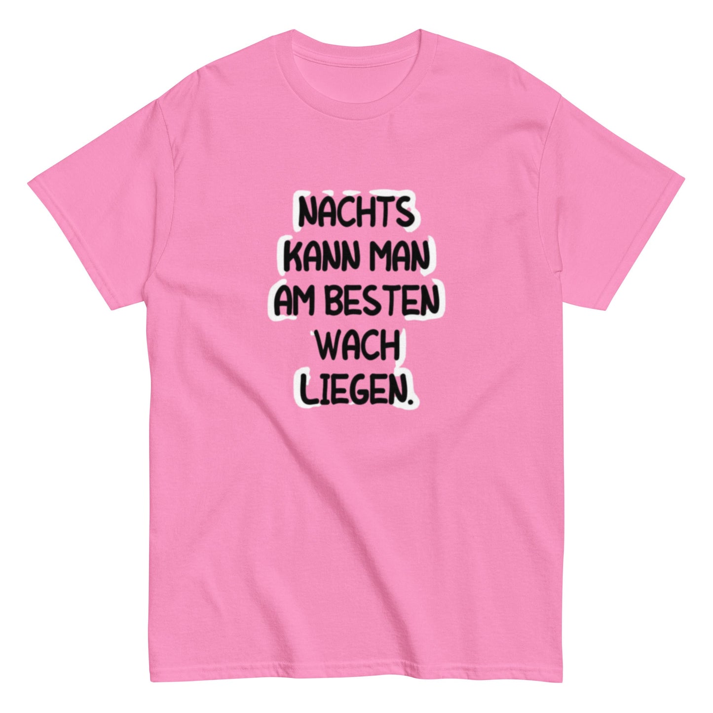 Nachts kann man am besten wach liegen - Lustiges T-Shirt für Schlafeulen, Meme Shirt, Druckfrisch & Frech, Herren, Frauen, Unisex - T-Shirt - SprücheKüche - Druckfrisch & frech