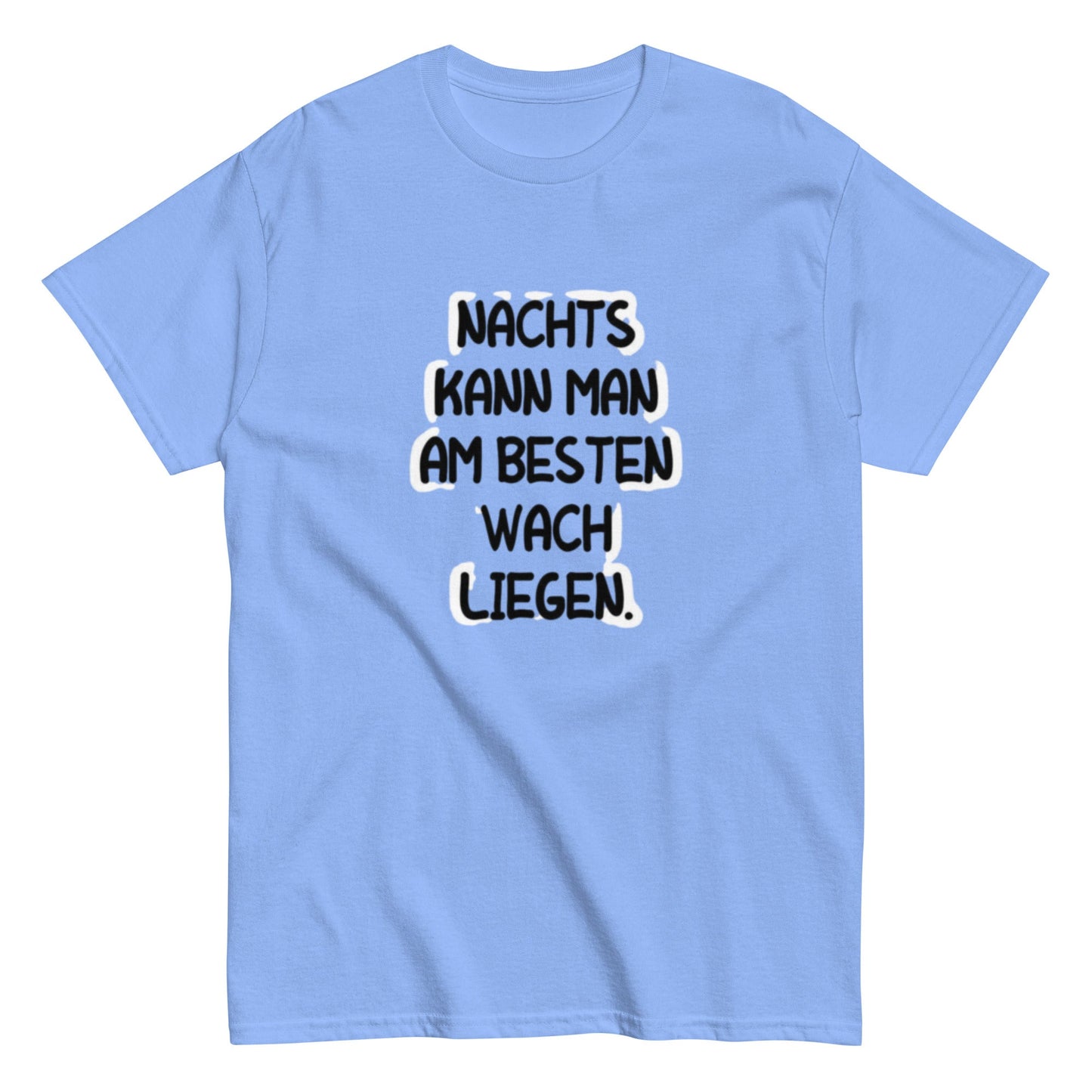 Nachts kann man am besten wach liegen - Lustiges T-Shirt für Schlafeulen, Meme Shirt, Druckfrisch & Frech, Herren, Frauen, Unisex - T-Shirt - SprücheKüche - Druckfrisch & frech