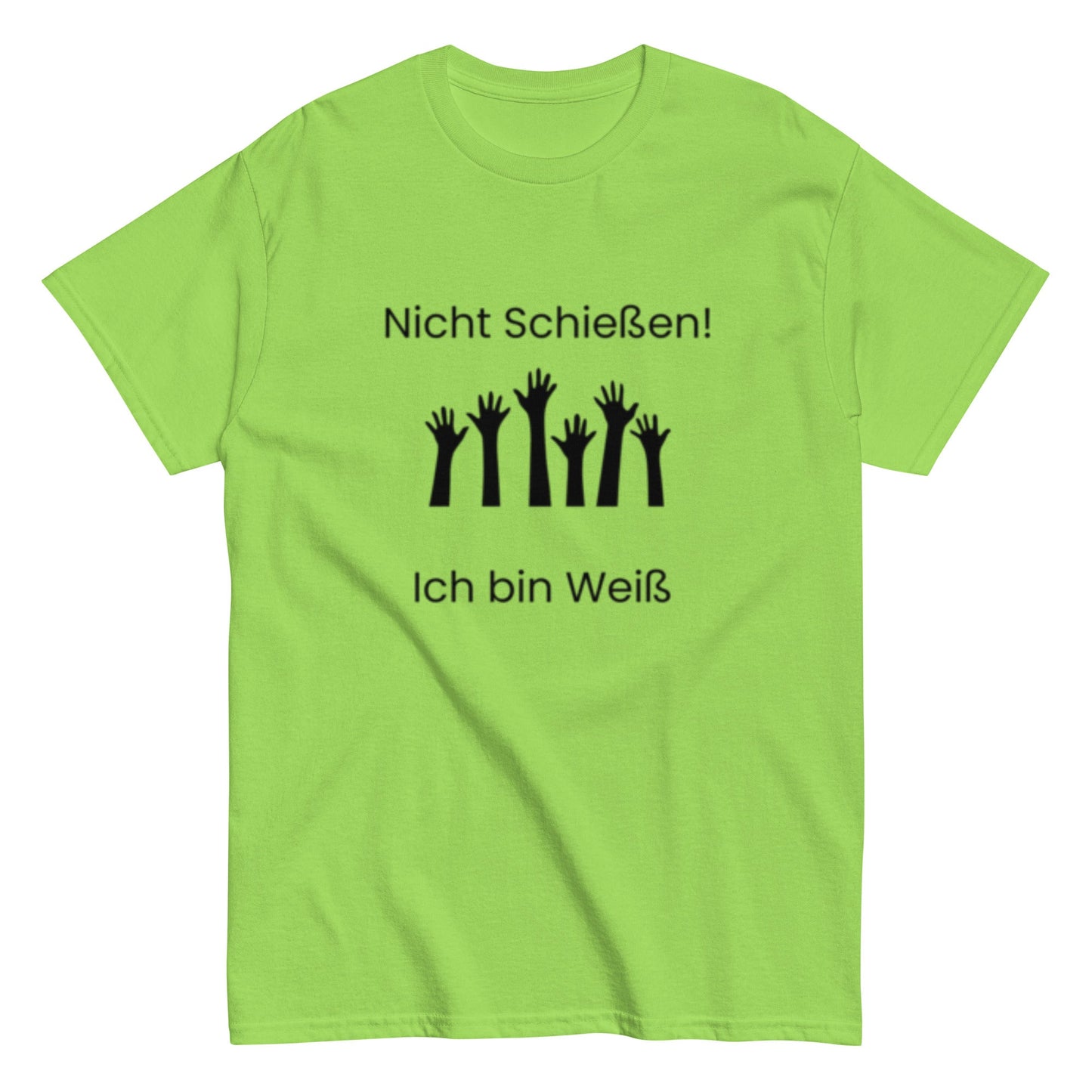 Nicht Schießen, ich bin Weiß - Sarkastisch, Humorvoll, Nicht zu Ernst nehmen, Herren, Frauen, Unisex - T-Shirt - SprücheKüche - Druckfrisch & frech