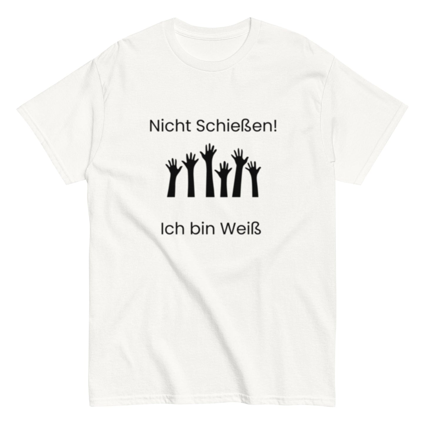 Nicht Schießen, ich bin Weiß - Sarkastisch, Humorvoll, Nicht zu Ernst nehmen, Herren, Frauen, Unisex - T-Shirt - SprücheKüche - Druckfrisch & frech
