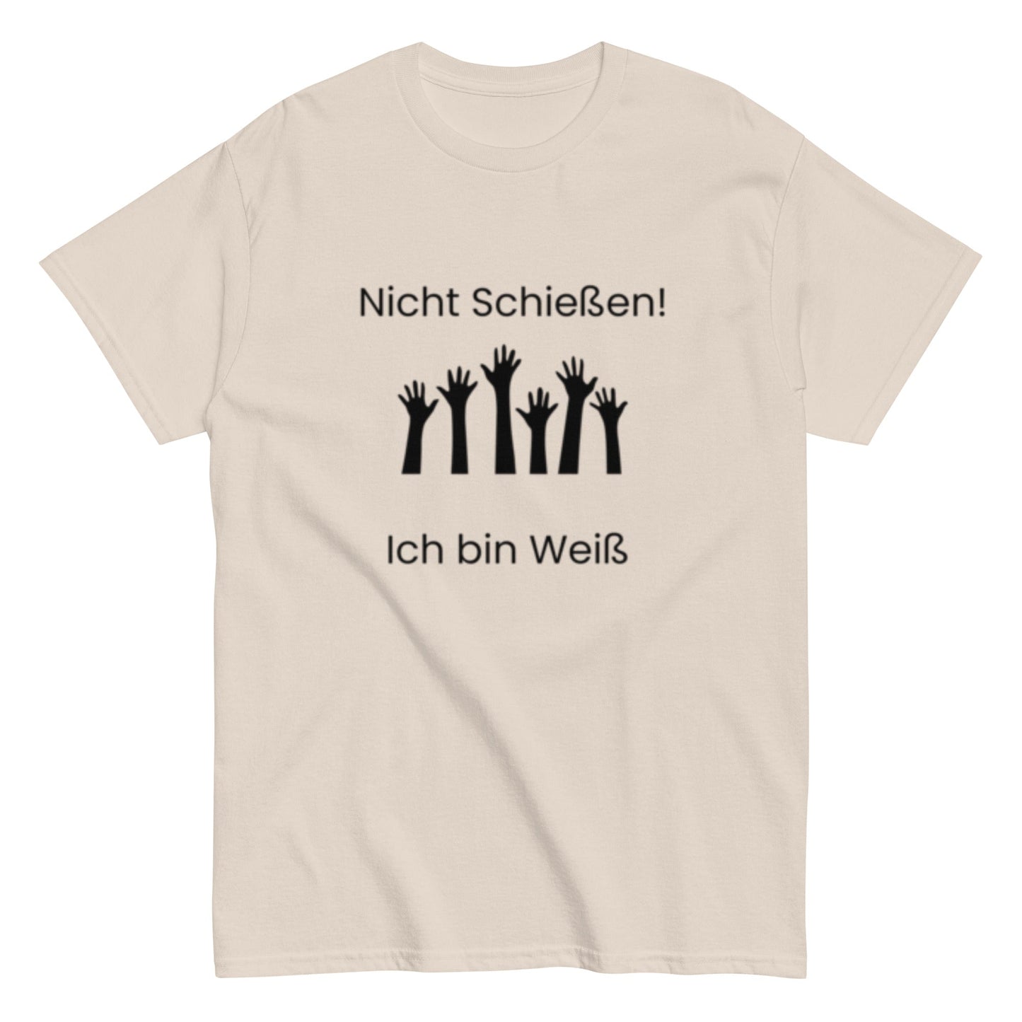 Nicht Schießen, ich bin Weiß - Sarkastisch, Humorvoll, Nicht zu Ernst nehmen, Herren, Frauen, Unisex - T-Shirt - SprücheKüche - Druckfrisch & frech