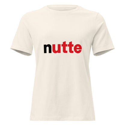 NUTTE Humorvoll - Lustiges Frauen T-Shirt - SprücheKüche - Druckfrisch & frech