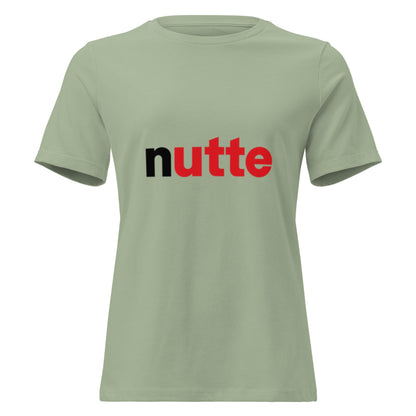 NUTTE Humorvoll - Lustiges Frauen T-Shirt - SprücheKüche - Druckfrisch & frech