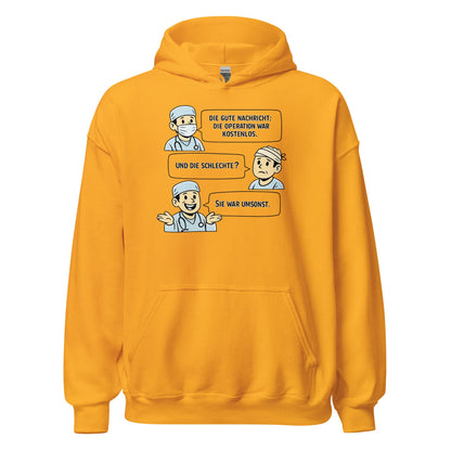 Operation Kostenlos oder Umsonst? - Lustiger Unisex-Hoodie - SprücheKüche - Druckfrisch & frech