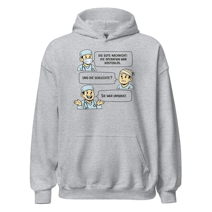 Operation Kostenlos oder Umsonst? - Lustiger Unisex-Hoodie - SprücheKüche - Druckfrisch & frech