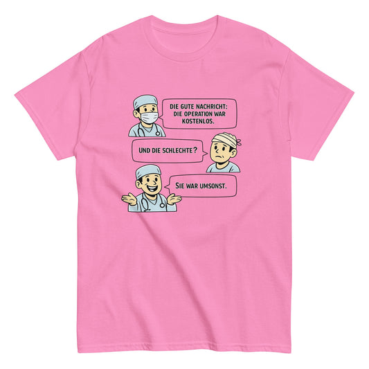 Operation Kostenlos oder Umsonst? - Lustiges Herren T-Shirt - SprücheKüche - Druckfrisch & frech
