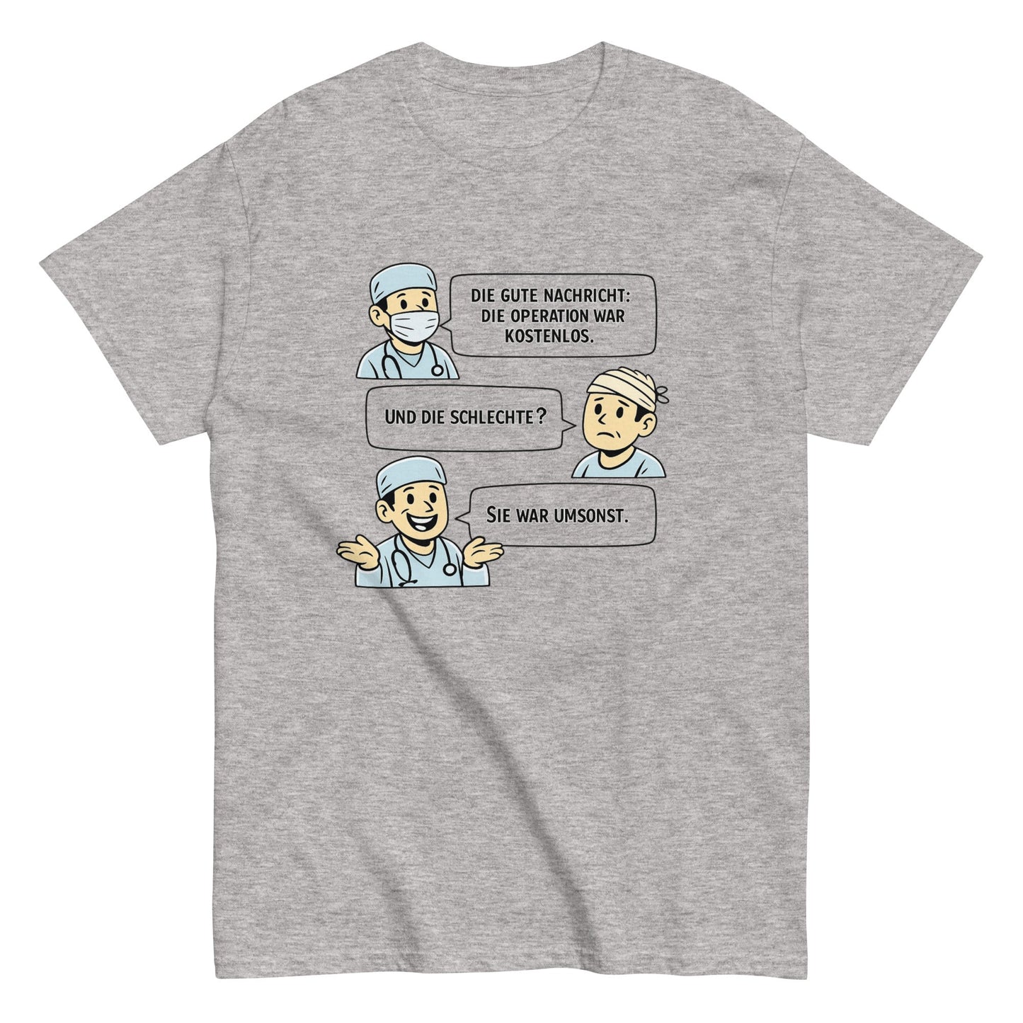 Operation Kostenlos oder Umsonst? - Lustiges T-Shirt, Meme Shirt, Geschenk für Ärzte und Schwestern - Herren, Frauen, Unisex - T-Shirt - SprücheKüche - Druckfrisch & frech
