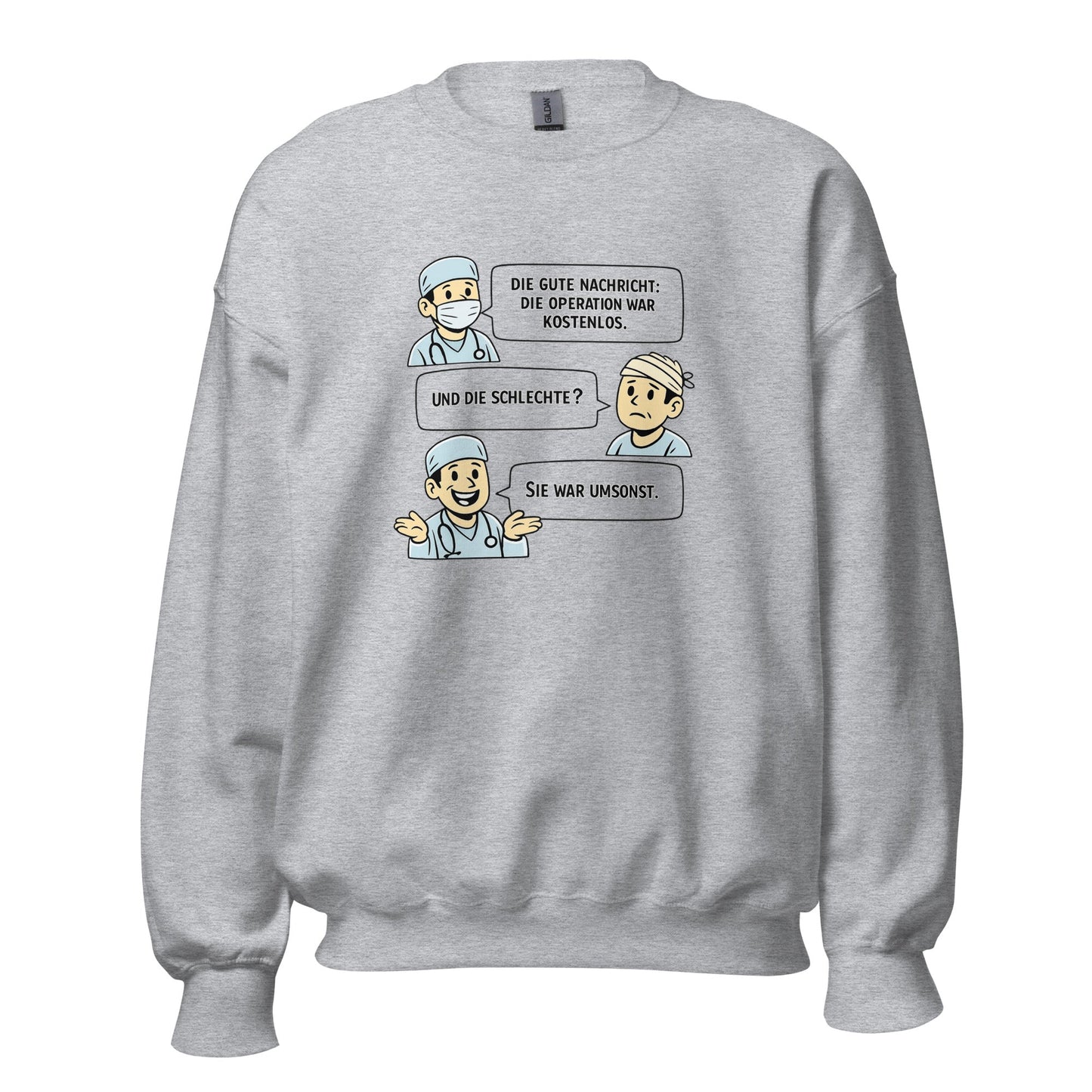 Operation Kostenlos oder Umsonst? - Lustiges Unisex-Sweatshirt - SprücheKüche - Druckfrisch & frech