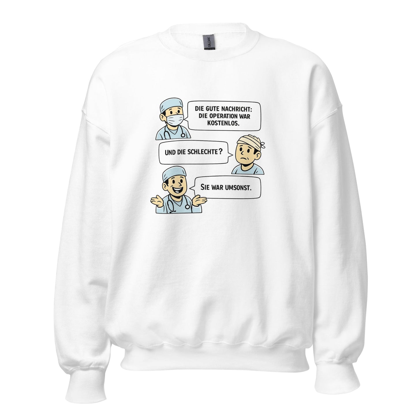 Operation Kostenlos oder Umsonst? - Lustiges Unisex-Sweatshirt - SprücheKüche - Druckfrisch & frech