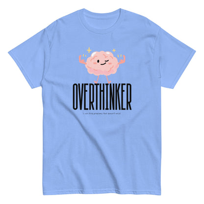Overthinker T-Shirt – Lustiges Brain - Motiv für alle, die zu viel nachdenken - Lustiges T-Shirt, Humorvoll, Herren, Frauen, Unisex T-Shirt - SprücheKüche - Druckfrisch & frech