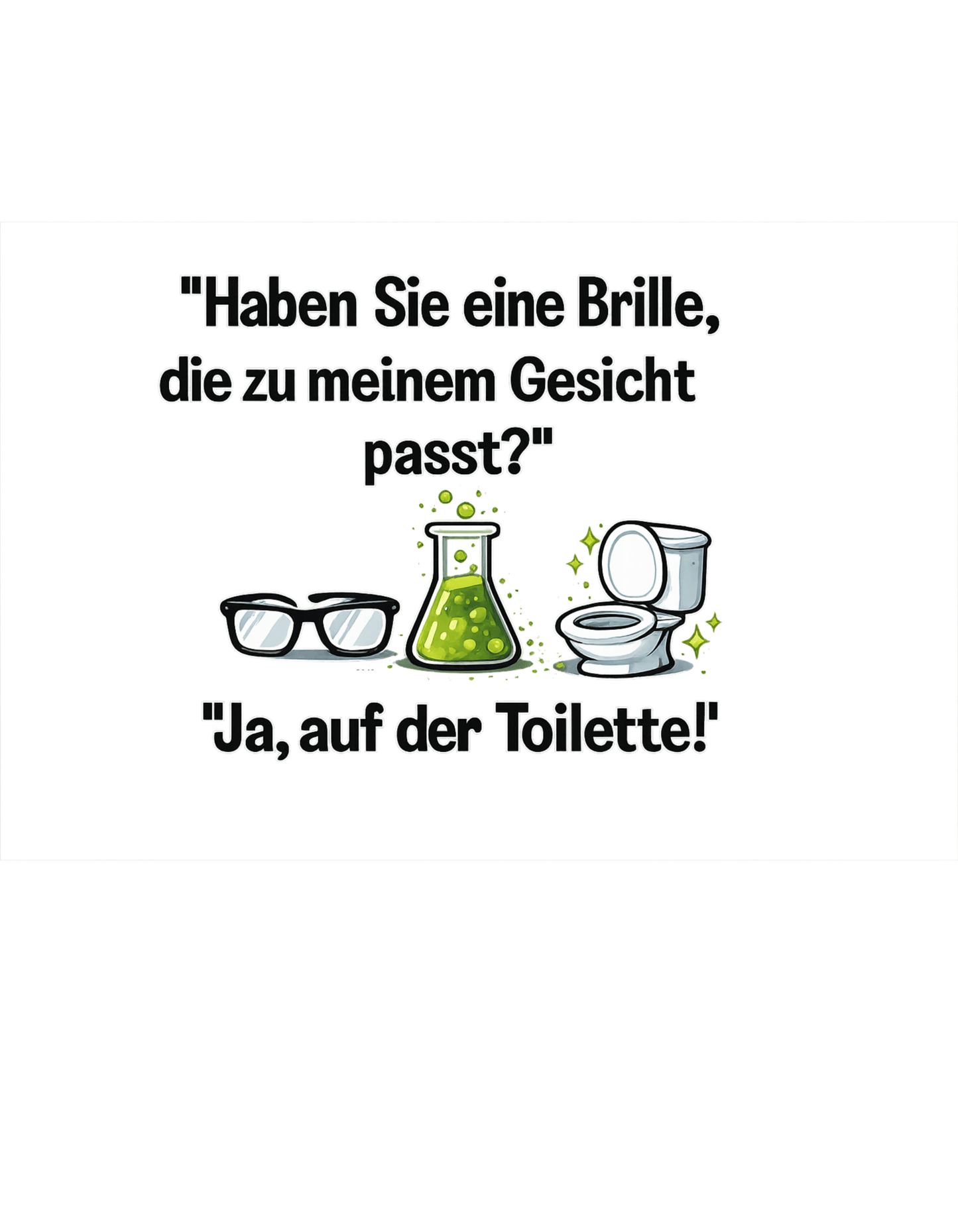 PASSENDE BRILLE? JA TOILETTE - Lustiges Herren T-Shirt - SprücheKüche - Druckfrisch & frech