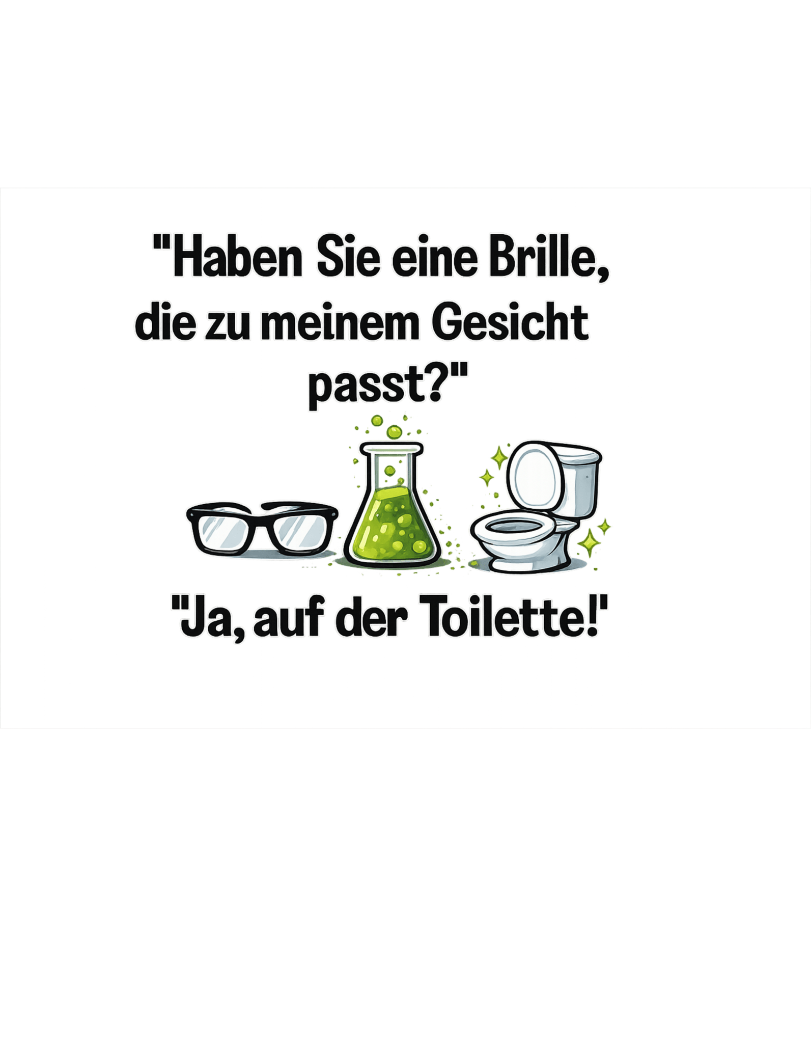 PASSENDE BRILLE? JA TOILETTE - Lustiges Herren T-Shirt - SprücheKüche - Druckfrisch & frech