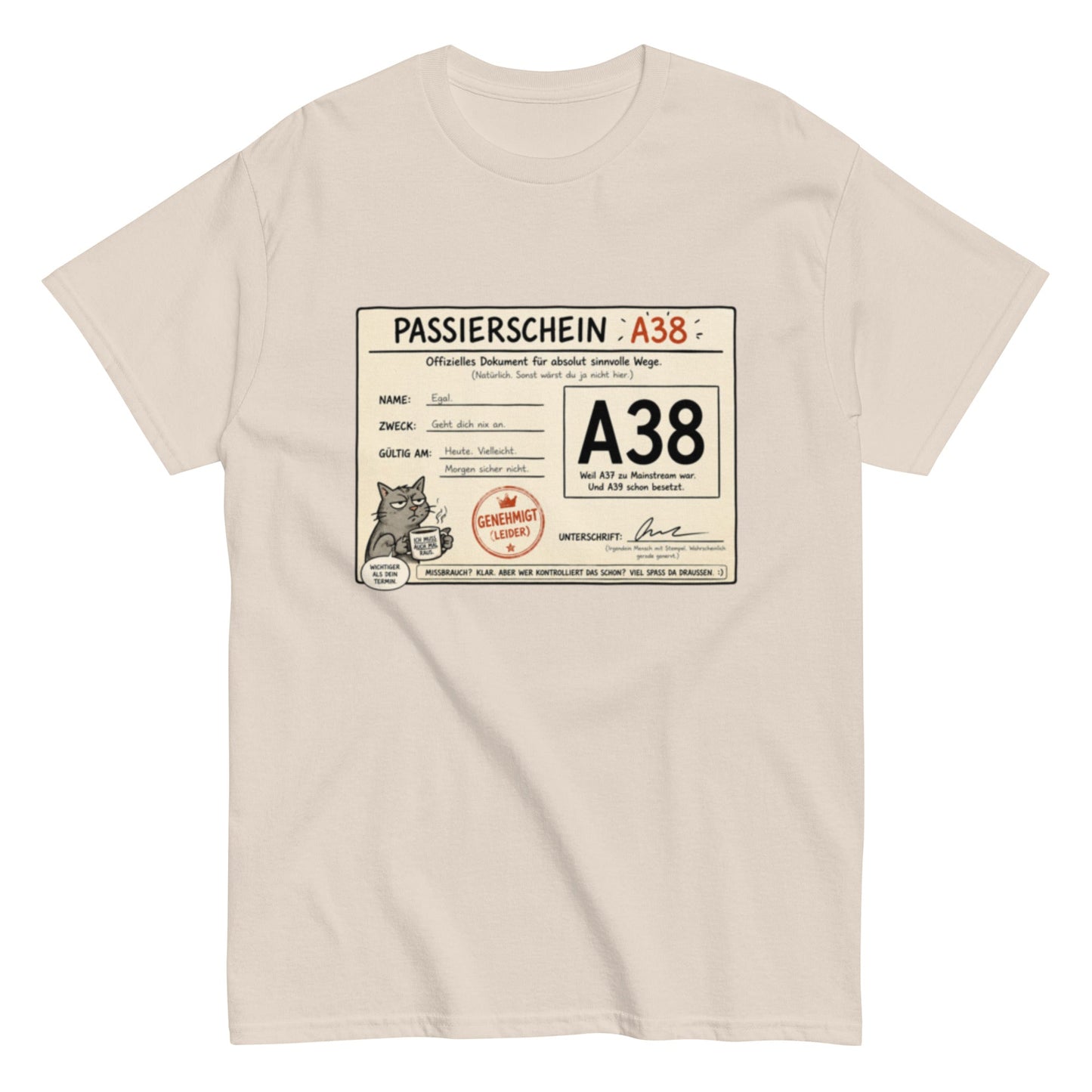 Passierschein A38 – Das offiziell inoffizielle Ticket nach draußen 😄, Lustiges T-Shirt, Herren, Frauen, Unisex T-Shirt - SprücheKüche - Druckfrisch & frech