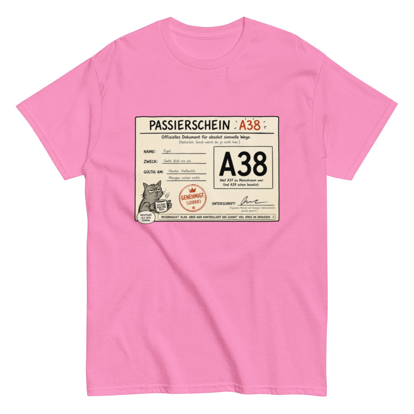 Passierschein A38 – Das offiziell inoffizielle Ticket nach draußen 😄, Lustiges T-Shirt, Herren, Frauen, Unisex T-Shirt - SprücheKüche - Druckfrisch & frech