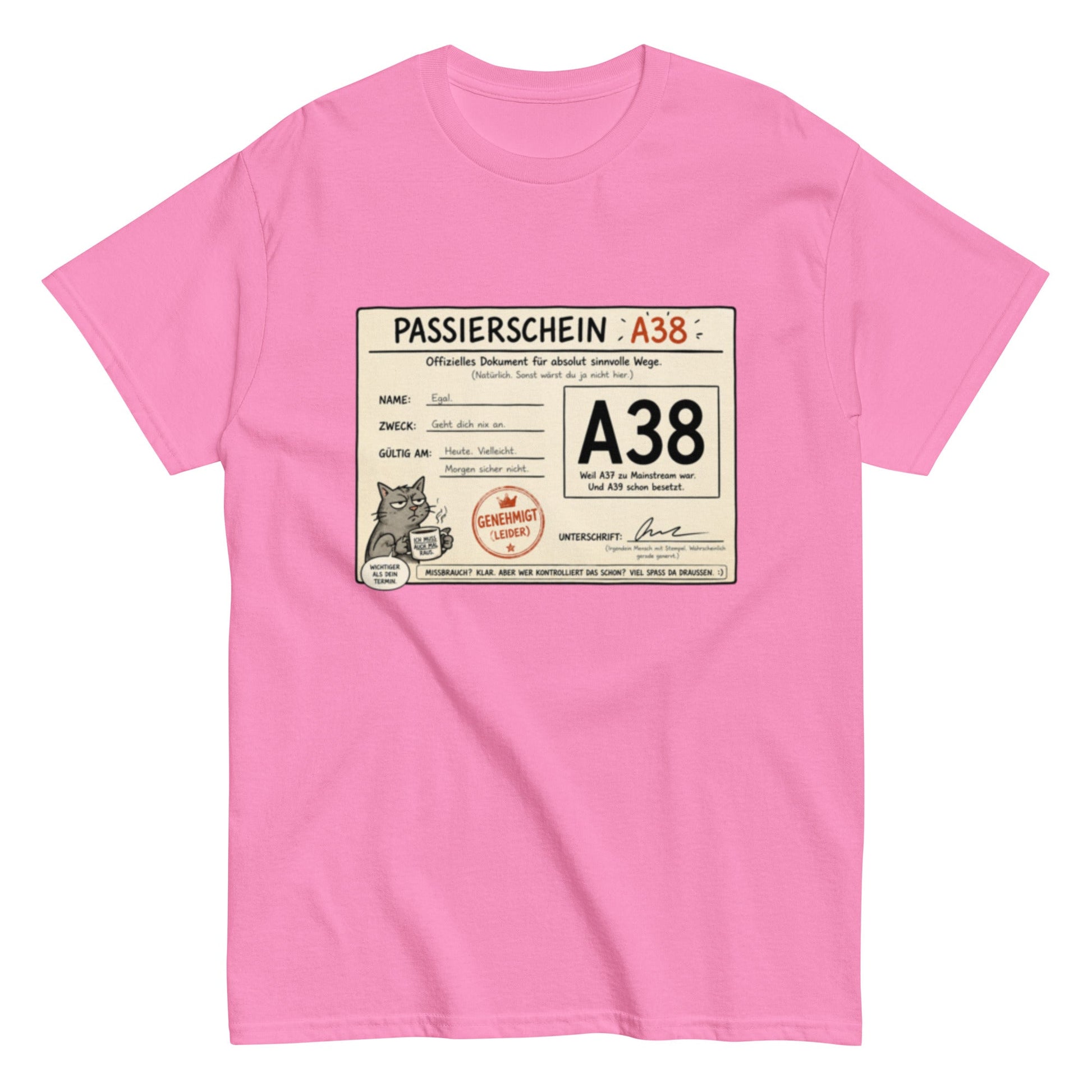 Passierschein A38 – Das offiziell inoffizielle Ticket nach draußen 😄, Lustiges T-Shirt, Herren, Frauen, Unisex T-Shirt - SprücheKüche - Druckfrisch & frech