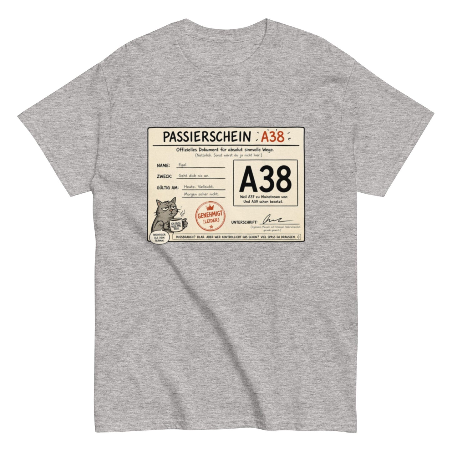 Passierschein A38 – Das offiziell inoffizielle Ticket nach draußen 😄, Lustiges T-Shirt, Herren, Frauen, Unisex T-Shirt - SprücheKüche - Druckfrisch & frech
