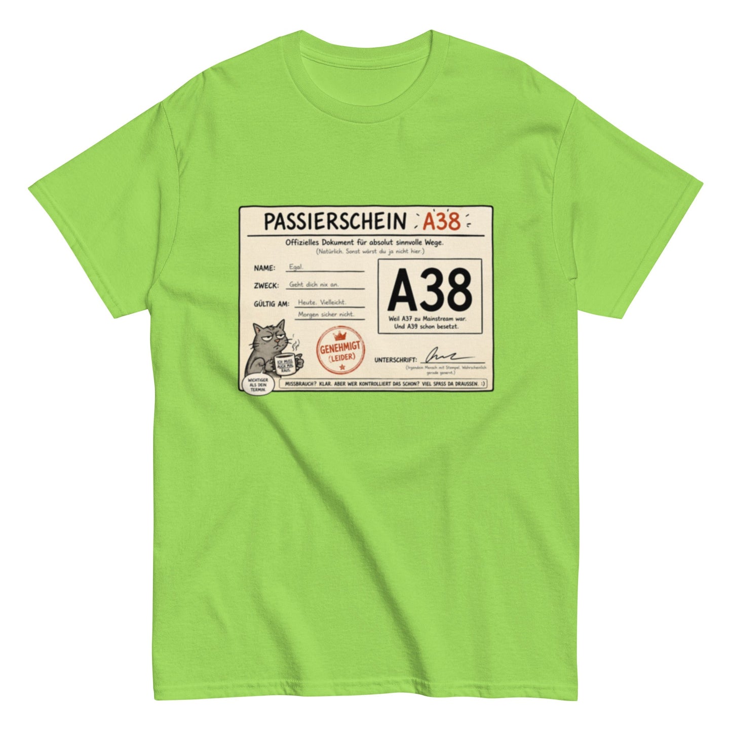 Passierschein A38 – Das offiziell inoffizielle Ticket nach draußen 😄, Lustiges T-Shirt, Herren, Frauen, Unisex T-Shirt - SprücheKüche - Druckfrisch & frech