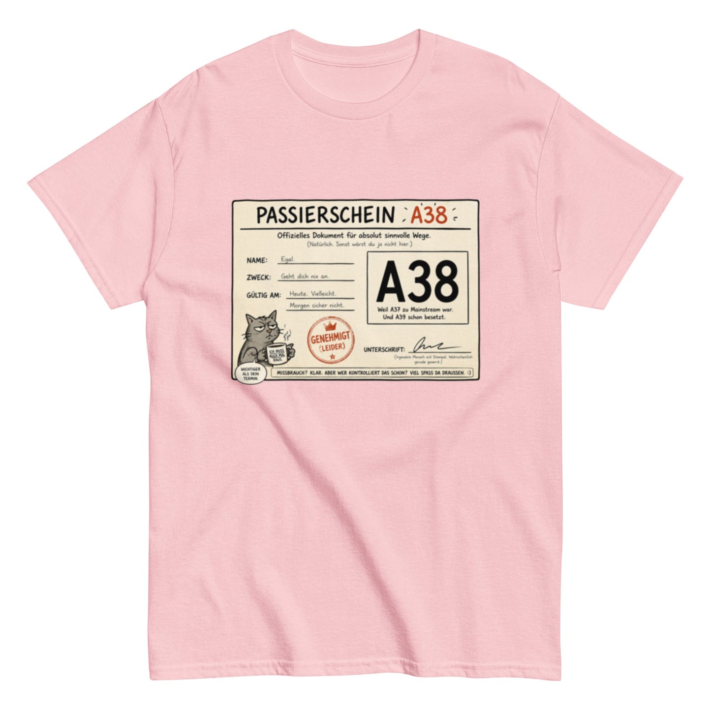 Passierschein A38 – Das offiziell inoffizielle Ticket nach draußen 😄, Lustiges T-Shirt, Herren, Frauen, Unisex T-Shirt - SprücheKüche - Druckfrisch & frech