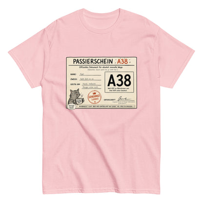 Passierschein A38 – Das offiziell inoffizielle Ticket nach draußen 😄, Lustiges T-Shirt, Herren, Frauen, Unisex T-Shirt - SprücheKüche - Druckfrisch & frech