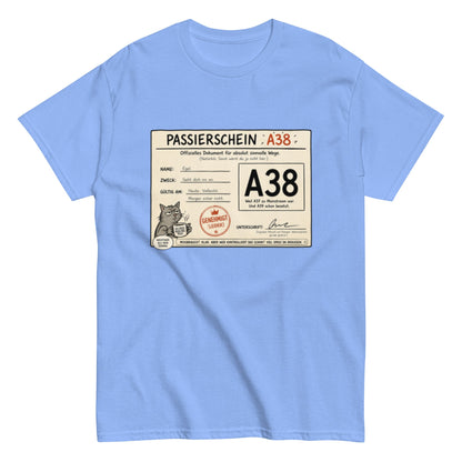 Passierschein A38 – Das offiziell inoffizielle Ticket nach draußen 😄, Lustiges T-Shirt, Herren, Frauen, Unisex T-Shirt - SprücheKüche - Druckfrisch & frech