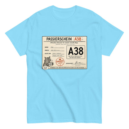 Passierschein A38 – Das offiziell inoffizielle Ticket nach draußen 😄, Lustiges T-Shirt, Herren, Frauen, Unisex T-Shirt - SprücheKüche - Druckfrisch & frech