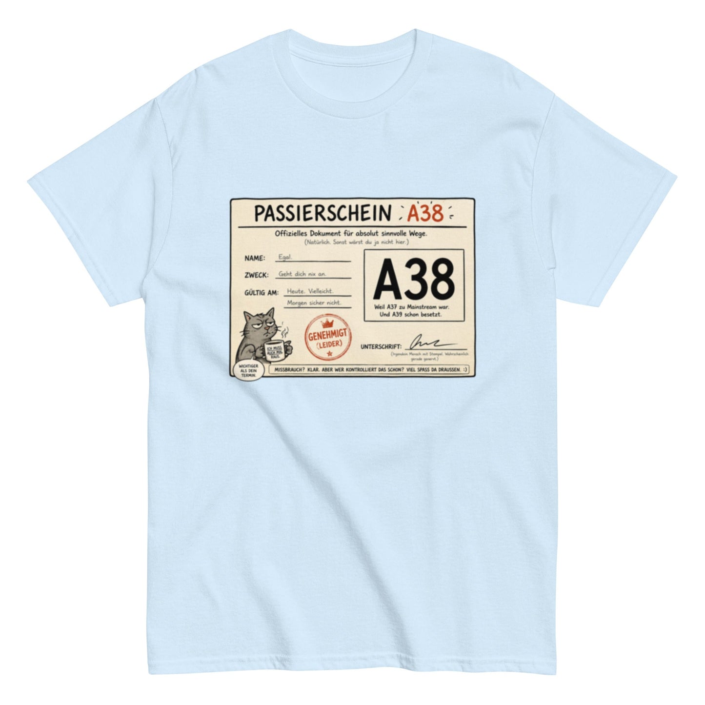 Passierschein A38 – Das offiziell inoffizielle Ticket nach draußen 😄, Lustiges T-Shirt, Herren, Frauen, Unisex T-Shirt - SprücheKüche - Druckfrisch & frech