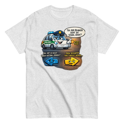 Lustiges Polizei Blinker Unisex T-Shirt - SprücheKüche - Druckfrisch & frech