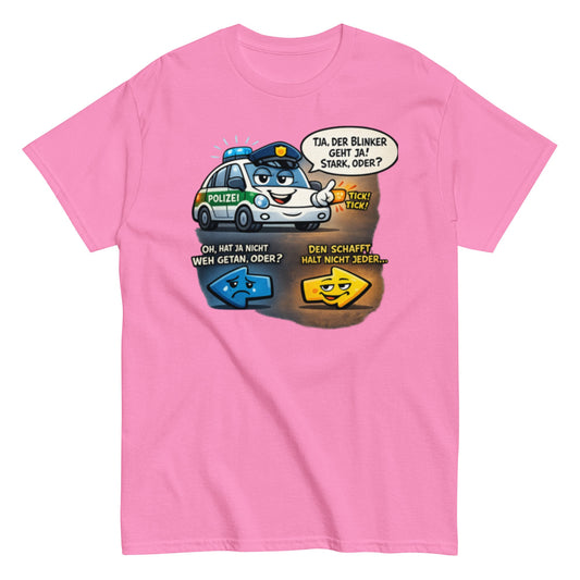 Polizei Blinker T-Shirt – Lustiger Autofahrer Spruch | Sarkastisches Verkehr Humor Shirt, Herren, Frauen, Unisex T-Shirt - SprücheKüche - Druckfrisch & frech