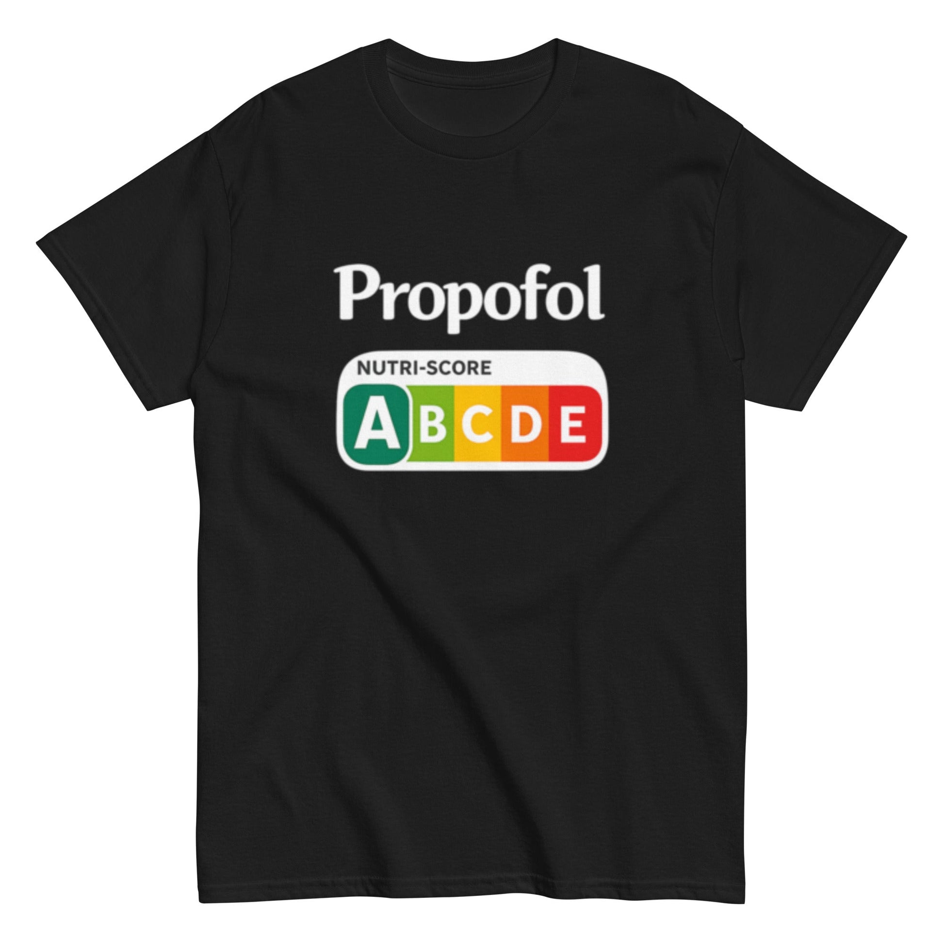 Propofol Nutriscore A Pflegehumor - Lustiges Unisex T-Shirt - SprücheKüche - Druckfrisch & frech