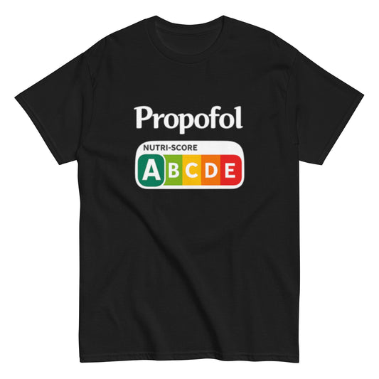 Propofol Nutriscore A Pflegehumor - Lustiges Unisex T-Shirt - SprücheKüche - Druckfrisch & frech