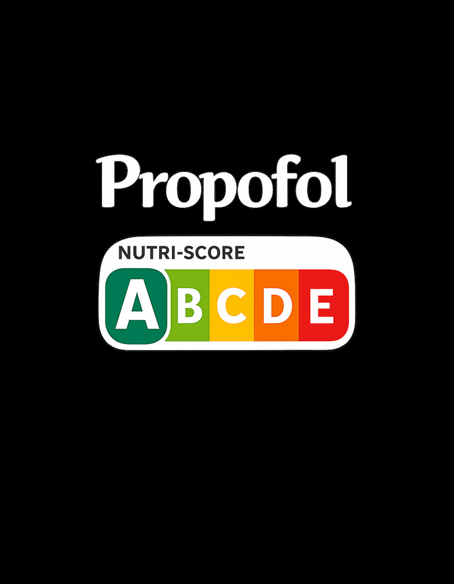 Propofol Nutriscore A Pflegehumor - Lustiges Unisex T-Shirt - SprücheKüche - Druckfrisch & frech