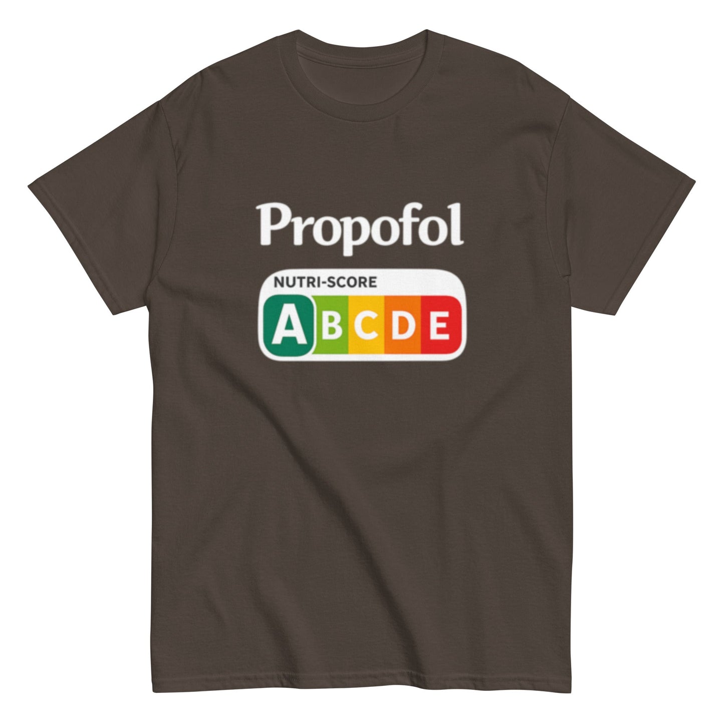 Propofol Nutriscore A Pflegehumor - Lustiges Unisex T-Shirt - SprücheKüche - Druckfrisch & frech