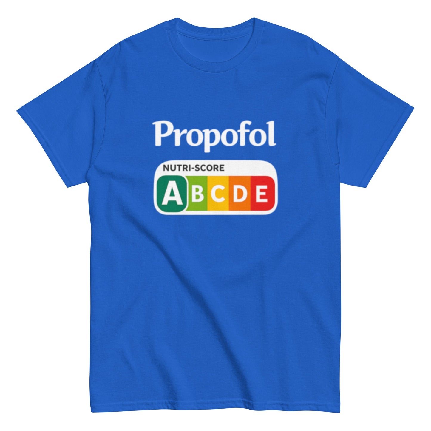 Propofol Nutriscore A Pflegehumor - Lustiges Unisex T-Shirt - SprücheKüche - Druckfrisch & frech