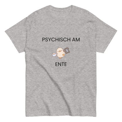 Psychisch am Ente – Lustiges Kaffee - Shirt mit süßer Ente | Humor T-Shirt, Herren, Frauen, Unisex T-Shirt - SprücheKüche - Druckfrisch & frech