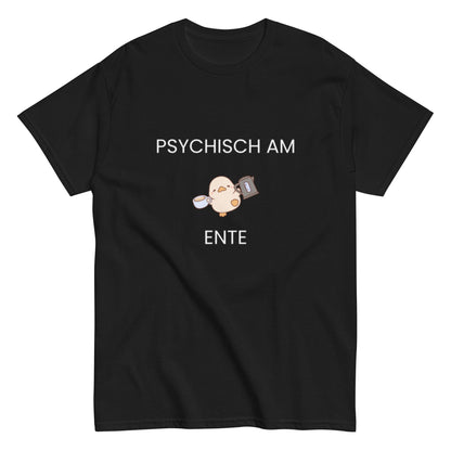 Psychisch am Ente – Lustiges Kaffee - Shirt mit süßer Ente | Humor T-Shirt, Herren, Frauen, Unisex T-Shirt - SprücheKüche - Druckfrisch & frech