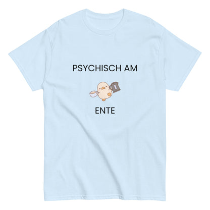 Psychisch am Ente – Lustiges Kaffee - Shirt mit süßer Ente | Humor T-Shirt, Herren, Frauen, Unisex T-Shirt - SprücheKüche - Druckfrisch & frech