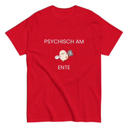 Psychisch am Ente – Lustiges Kaffee - Shirt mit süßer Ente | Humor T-Shirt, Herren, Frauen, Unisex T-Shirt - SprücheKüche - Druckfrisch & frech