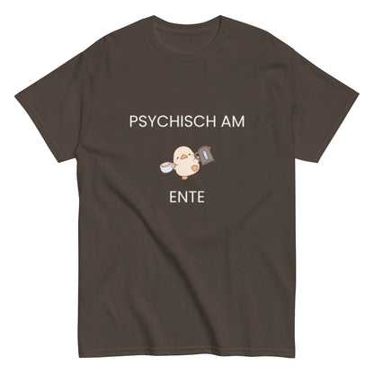 Psychisch am Ente – Lustiges Kaffee - Shirt mit süßer Ente | Humor T-Shirt, Herren, Frauen, Unisex T-Shirt - SprücheKüche - Druckfrisch & frech