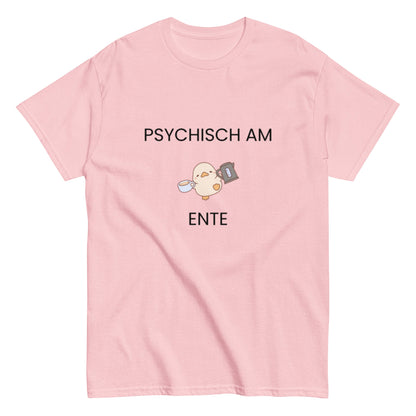 Psychisch am Ente – Lustiges Kaffee - Shirt mit süßer Ente | Humor T-Shirt, Herren, Frauen, Unisex T-Shirt - SprücheKüche - Druckfrisch & frech