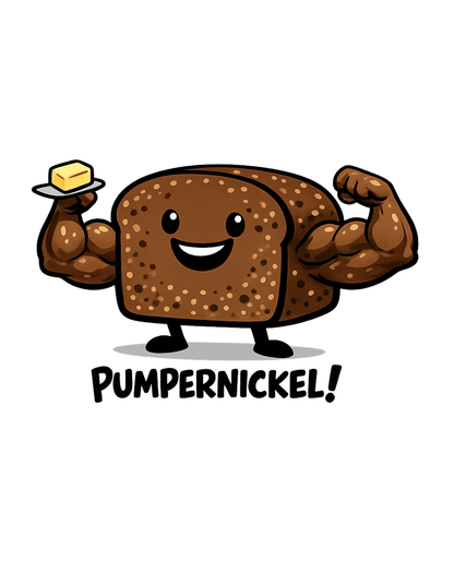 Pumpernickel Humorvoll - Lustiges Unisex T-Shirt - SprücheKüche - Druckfrisch & frech