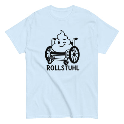 Rollstuhl Pflegehumor - Lustiges Unisex T-Shirt - SprücheKüche - Druckfrisch & frech