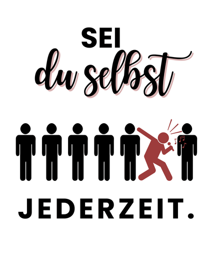 Sei du selbst. Jederzeit. – Lustiges Unisex T-Shirt - SprücheKüche - Druckfrisch & frech