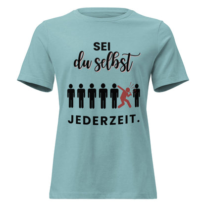 SEI DU SELBST - Statement Frauen T-Shirt - SprücheKüche - Druckfrisch & frech