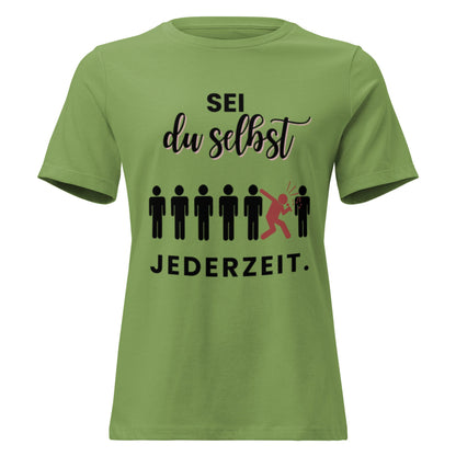 SEI DU SELBST - Statement Frauen T-Shirt - SprücheKüche - Druckfrisch & frech