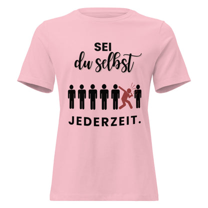 SEI DU SELBST - Statement Frauen T-Shirt - SprücheKüche - Druckfrisch & frech
