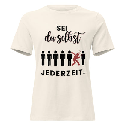 SEI DU SELBST - Statement Frauen T-Shirt - SprücheKüche - Druckfrisch & frech