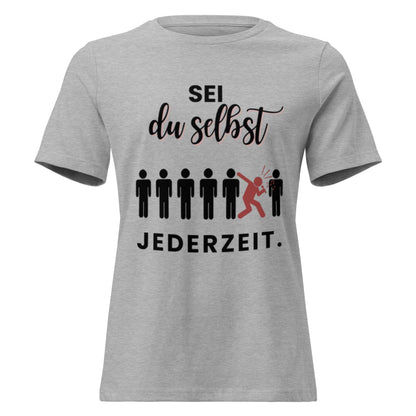 SEI DU SELBST - Statement Frauen T-Shirt - SprücheKüche - Druckfrisch & frech