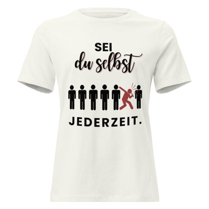 SEI DU SELBST - Statement Frauen T-Shirt - SprücheKüche - Druckfrisch & frech