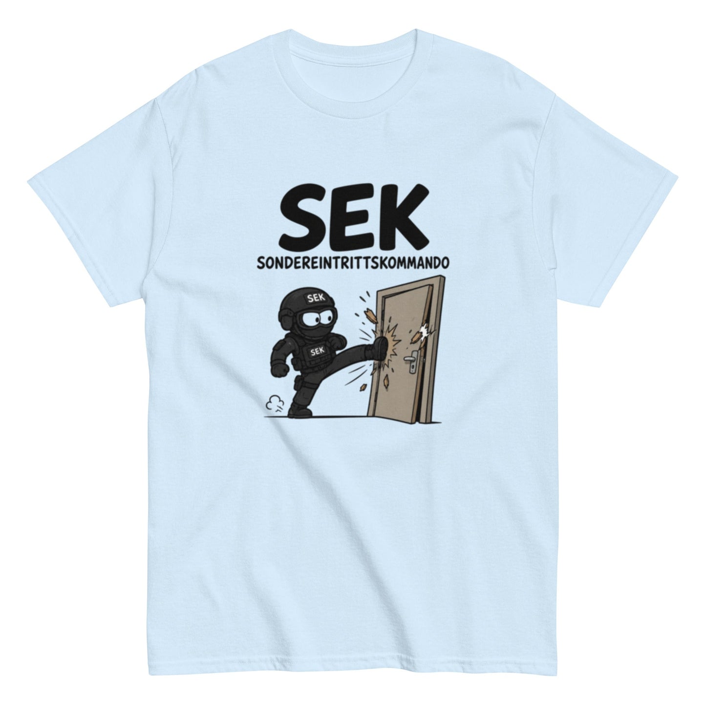SEK – Sondereintrittskommando - Lustiges Unisex T-Shirt - SprücheKüche - Druckfrisch & frech