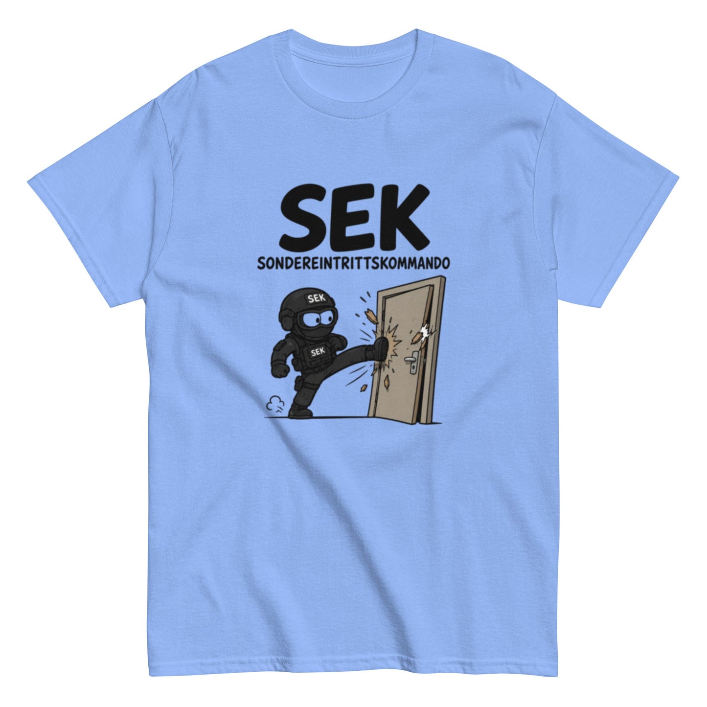 SEK – Sondereintrittskommando - Lustiges Unisex T-Shirt - SprücheKüche - Druckfrisch & frech